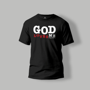 God Loves Me T-Shirt