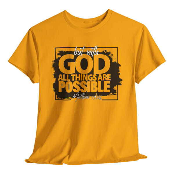 All Things Are Possible Tee Gold